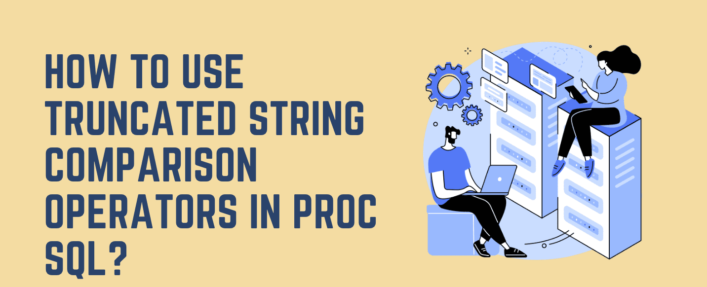 Why Should You Use Truncated String Comparison Operators?