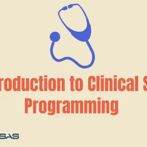 Introduction to clinical sas programming