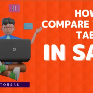 Compare Two Tables in SAS