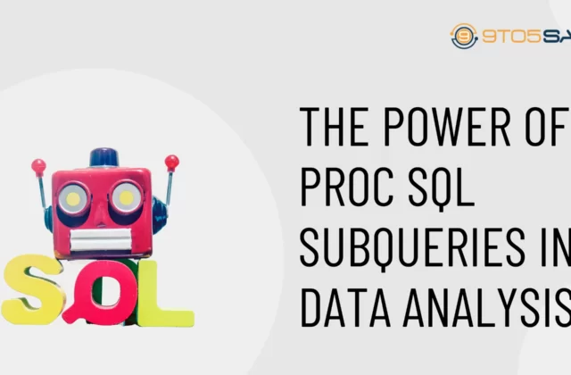 the-power-of-proc-sql-subqueries-in-data-analysis-9to5sas