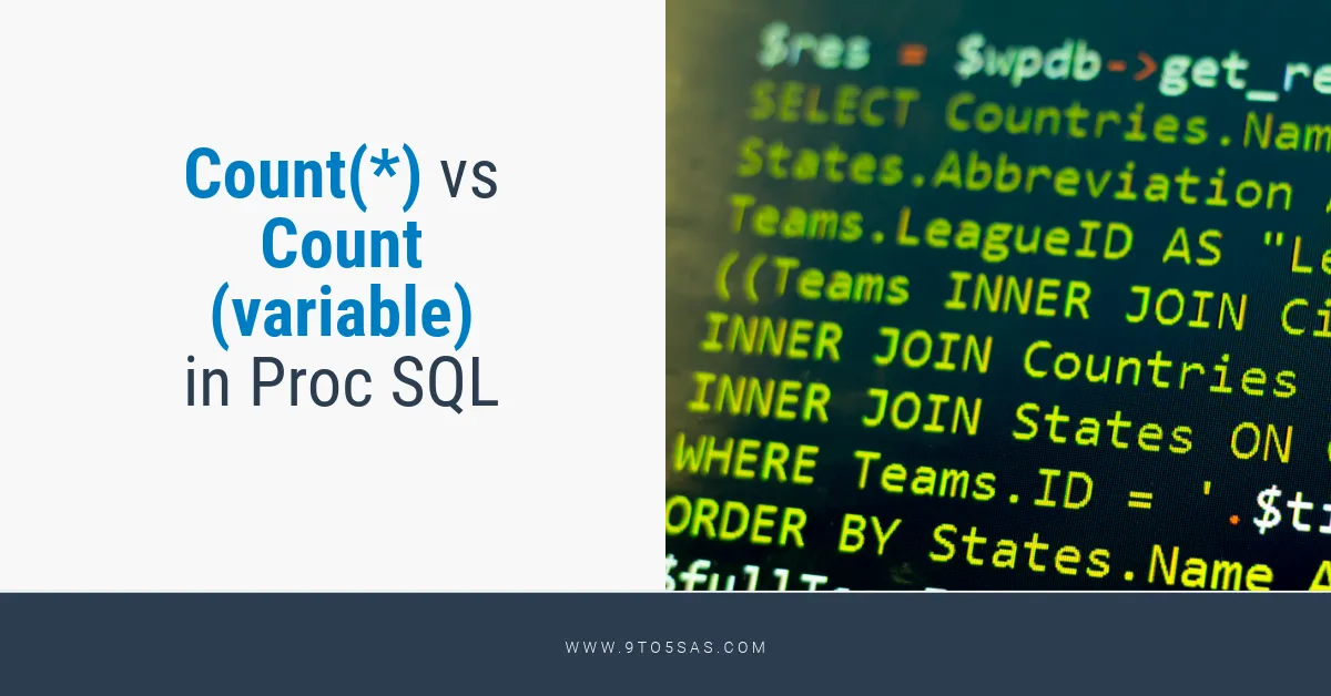 Count(*) vs Count(variable) in Proc SQL